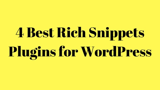 4 Best Rich Snippets Plugins for WordPress 2018