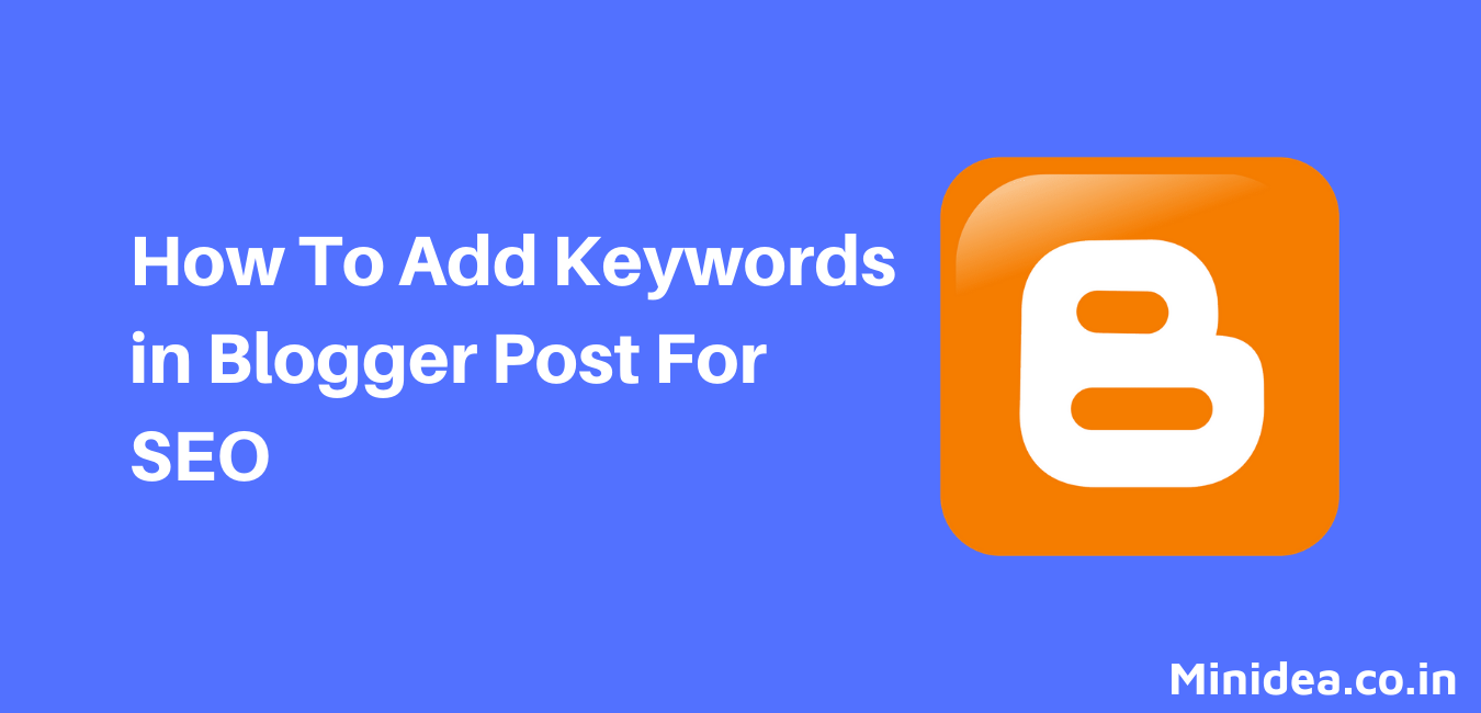 How To Add Keywords in Blogger Post For SEO