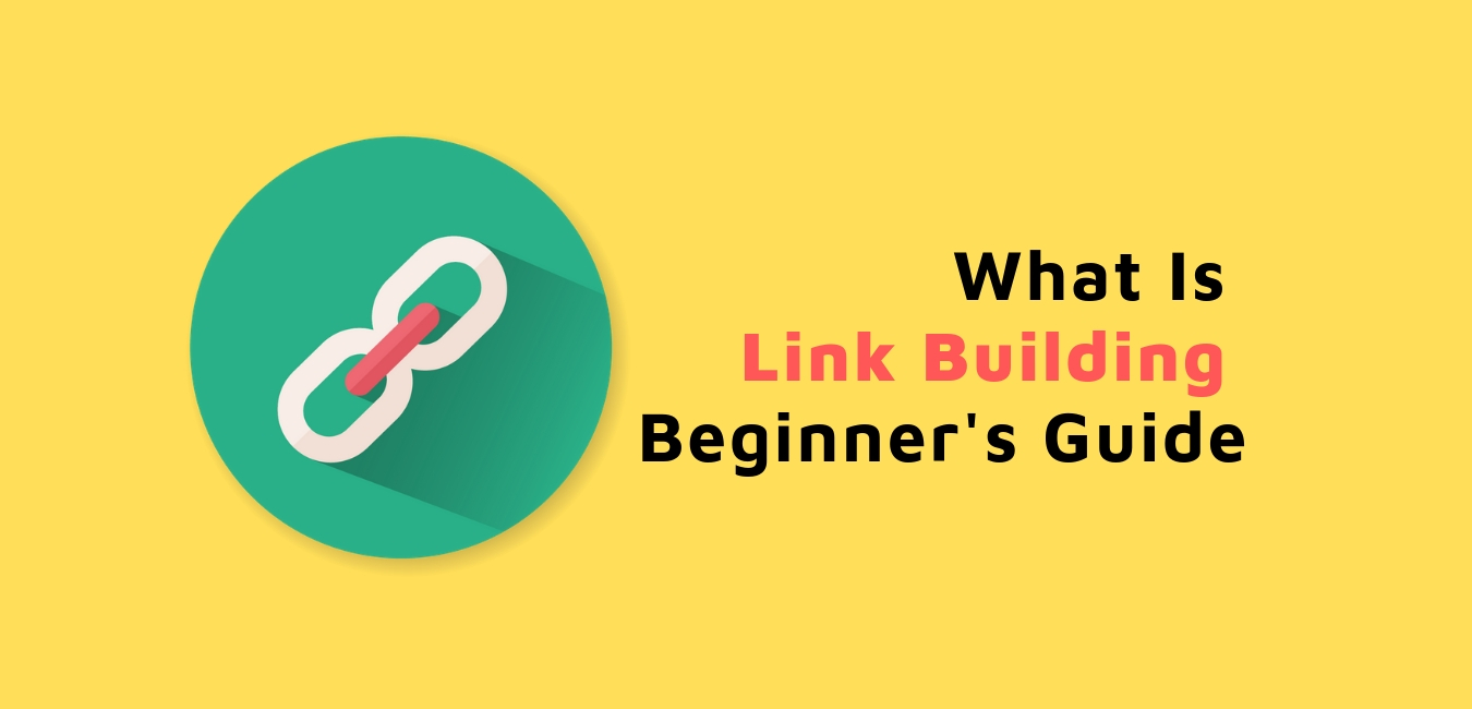 What Is Link Building Beginner's Guide