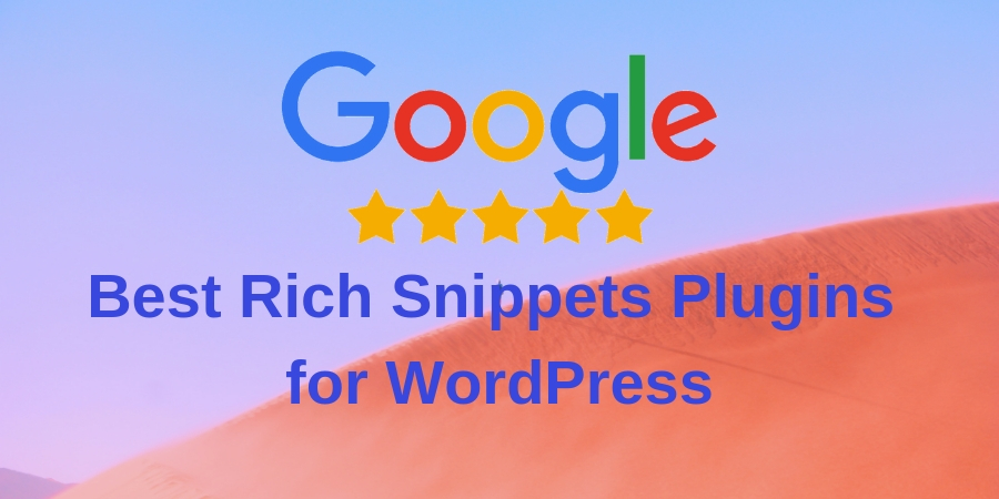 Best Rich Snippets Plugins for WordPress 2018