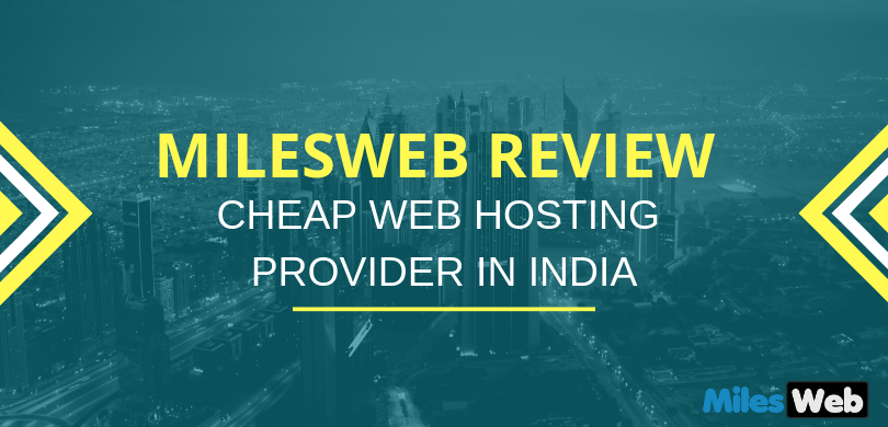 MilesWeb Review Cheap Web Hosting Provider in India