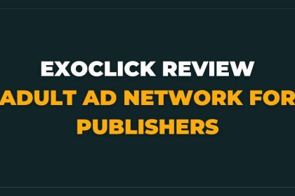 Exoclick Review Adult Ad Network