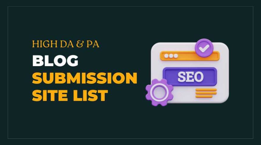 Free Blog Submission Sites List for SEO