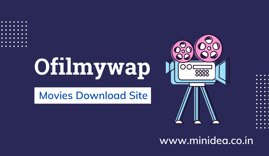 Ofilmywap 2023 Latest Bollywood, Hollywood Movies Download