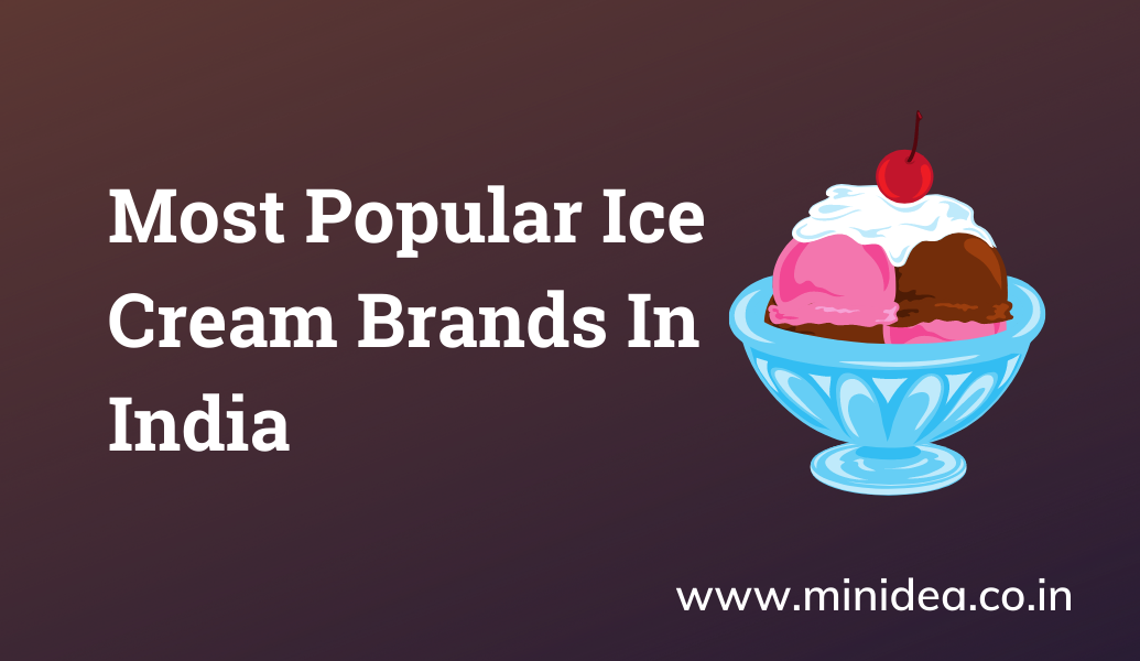 Most Popular Ice Cream Brands In India