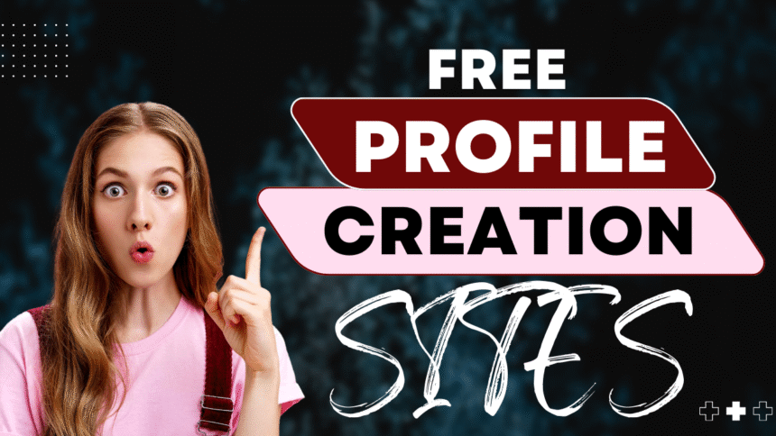 Dofollow High DA Free Profile Creation Sites List