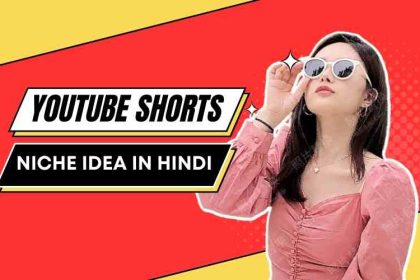 Latest Youtube Shorts Niche Ideas in Hindi