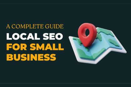 Local SEO for Small Businesses Complete Guide