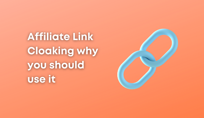 Affiliate Link Cloaking why you should use it