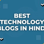 Best Technology Blogs Hindi