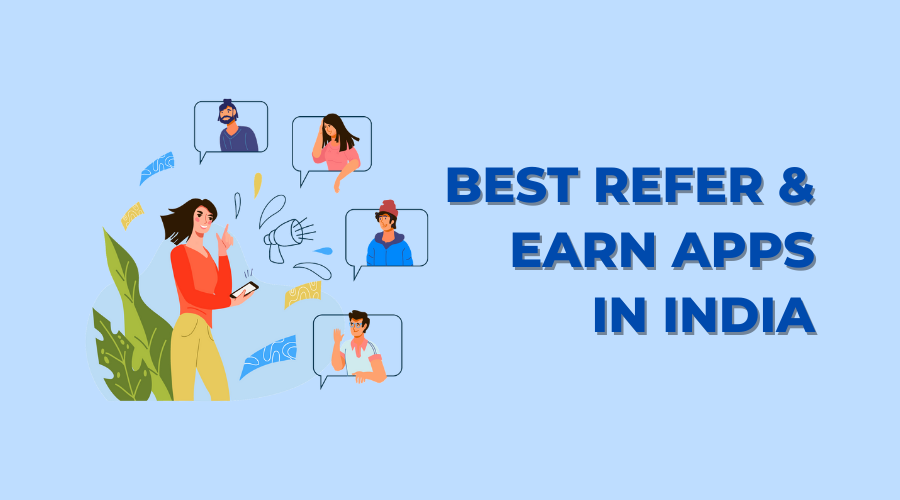 Best Refer and Earn Apps in India