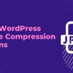 Best WordPress Image Compression Plugins