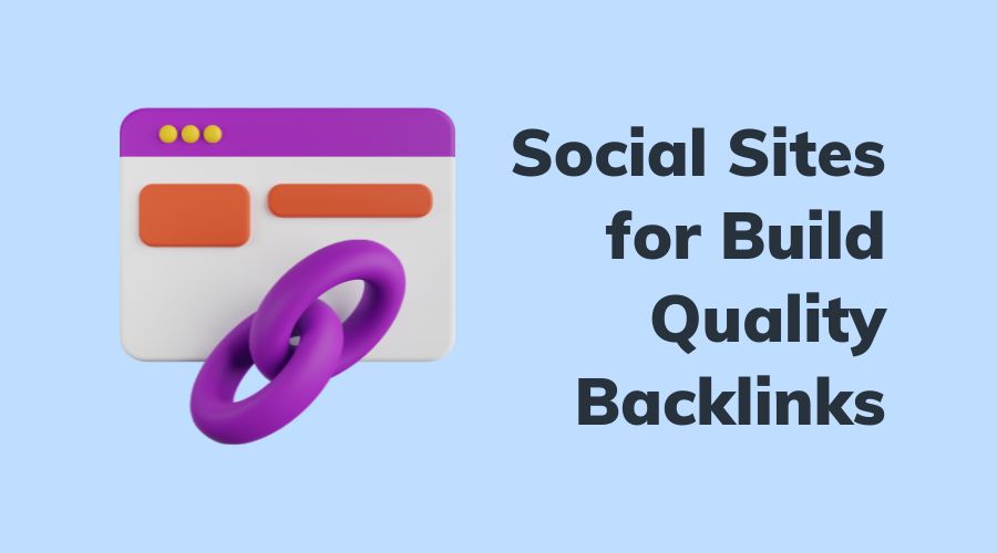 Best Social Sites for Quality Backlinks