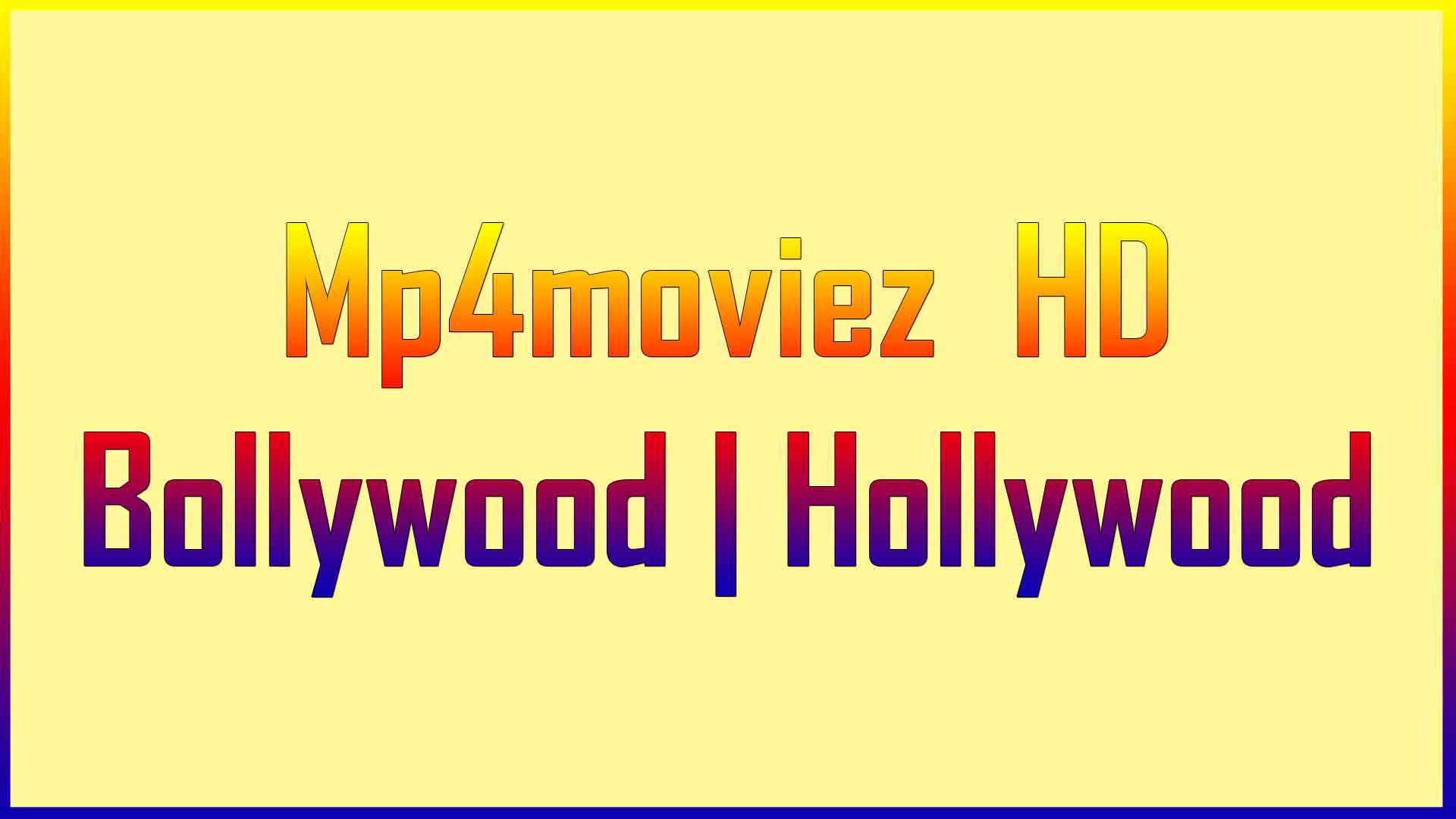 MP4Moviez Bollywood, Hollywood Hindi Dubbed Movies