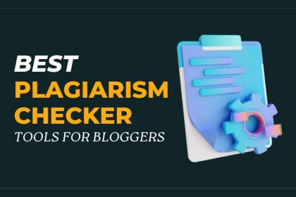 Best Plagiarism Checker Tools For Bloggers
