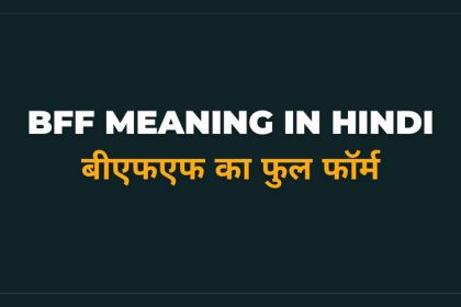 BFF Meaning in hindi