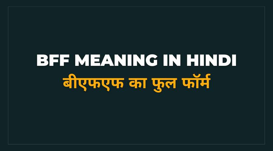 BFF Meaning in hindi