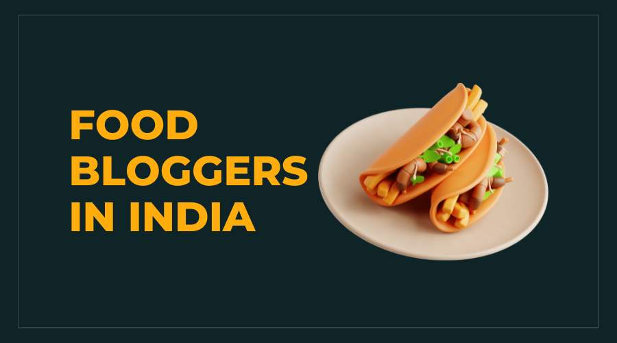 Best Food Bloggers and Food Influencers in India 2026