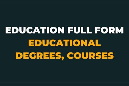 Education Full Form Educational Degrees Courses