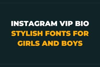 Instagram VIP Bio Stylish Fonts For Girls and Boys