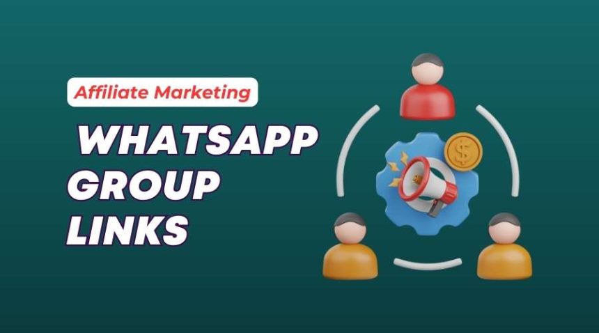 Active Affiliate Marketing WhatsApp Group Links