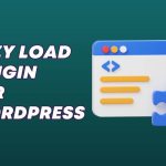 Best Lazy Load Plugin for WordPress
