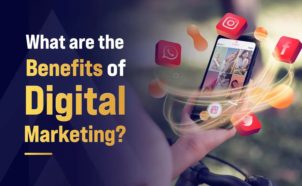 Benefits of Digital Marketing