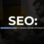 SEO Tips For Beginners That Boost Your Site Ranking
