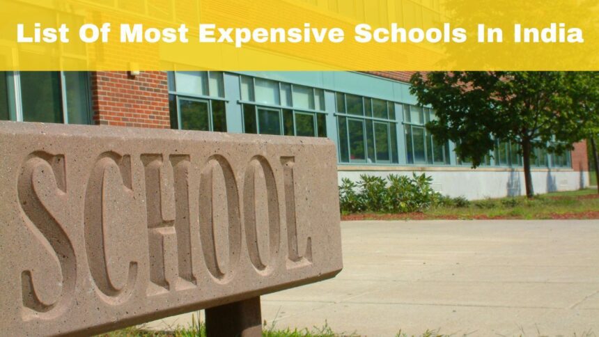 Most Expensive Schools in India and Fee Structure