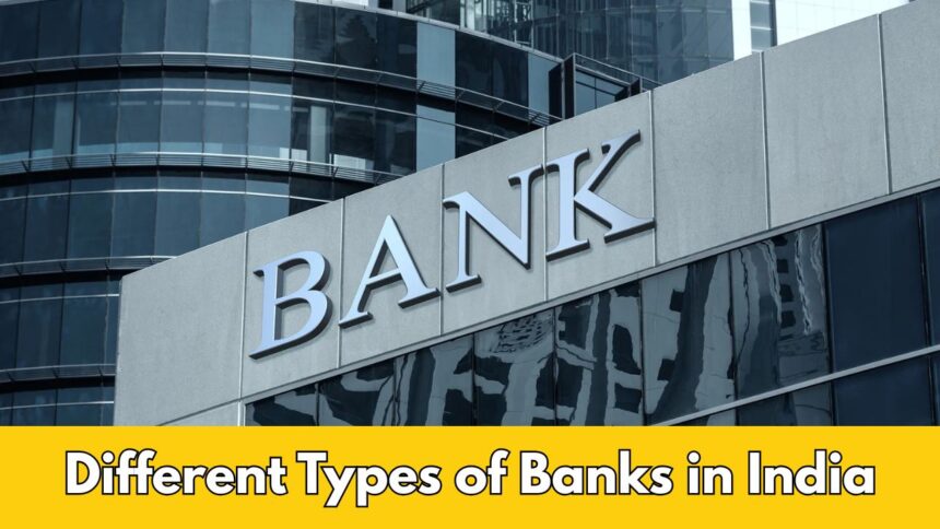 Different Types of Banks in India