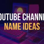 YouTube Channel Name Ideas List