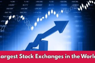 Largest Stock Exchanges in the World