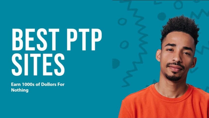 Best and Highest Paying PTP Sites