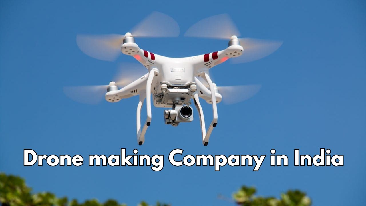 Drone making Company in India