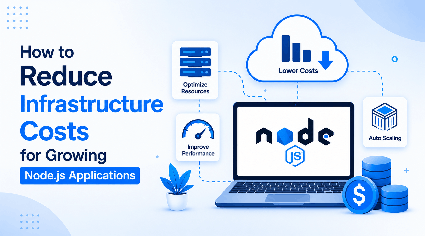 How to Reduce Infrastructure Costs for Growing Node.js Applications