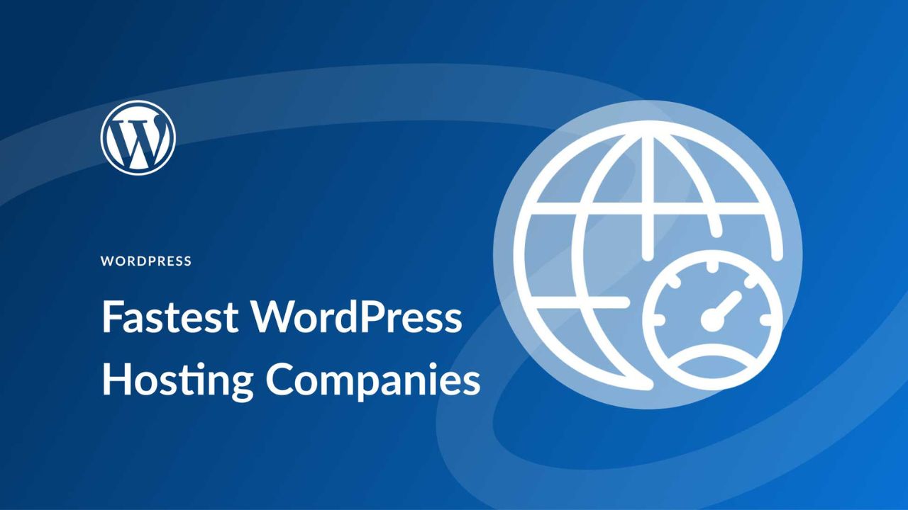 Fastest WordPress Hosting Providers Company