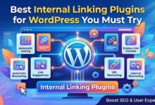Best Internal Linking Plugins for WordPress You Must Try